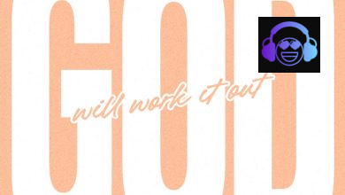 Naomi Raine - God Will Work It Out