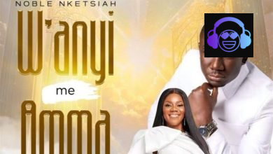 Noble Nketsiah – W’anyi Me Amma ft. Piesie Esther