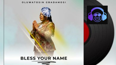 Oluwatosin Gbadamosi – Bless Your Name