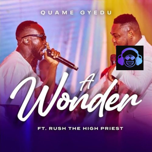 Quame Gyedu – A Wonder (Live)