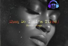 SherellHodge - When Do I (I’m Tired)