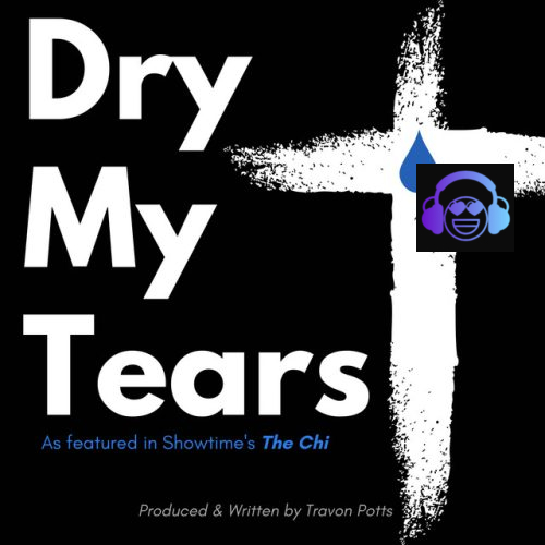 Travon Potts – Dry My Tears ft. Keli Lewis