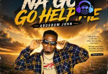 Abugbum John - Na God Go Help Me