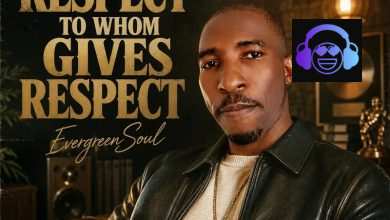 EvergreenSoul – We Give Respect To Whom Gives Respect