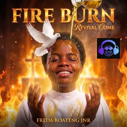 Freda Boateng Junior - Fire Burn (Revival Come)