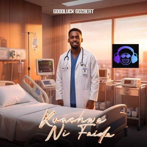 Goodluck Gozbert – Kuachwa Ni Faida