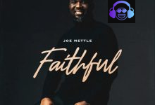 Joe Mettle – Faithful