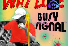Busy Signal – Why Love