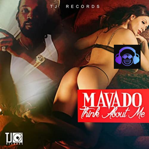 Mavado - Think About Me