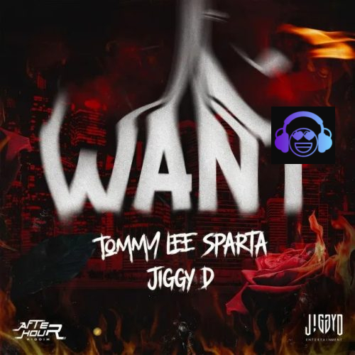 Tommy Lee Sparta – Want ft. Jiggy D