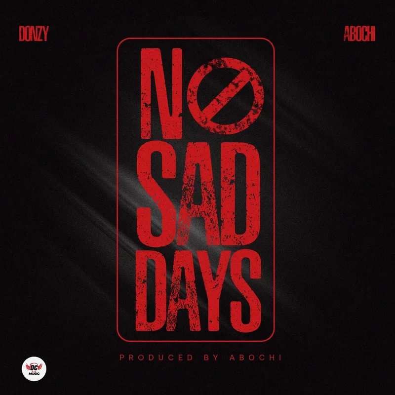 Donzy No Sad Days Ft. Abochi