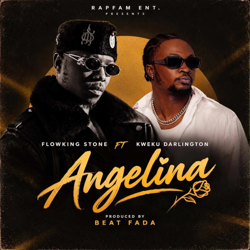 Flowking Stone Angelina Ft. Kweku Darlington
