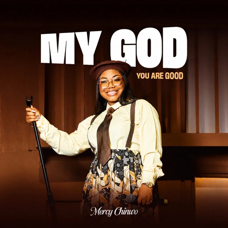Mercy Chinwo My God You Are Good